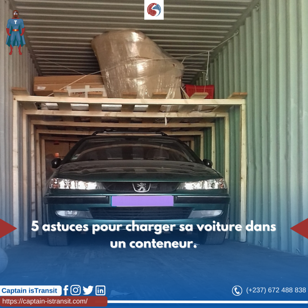 5 astuces pour charger sa voiture dans un conteneur au Cameroun